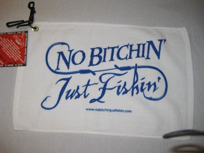 NO BITCHIN’, Just Fishin’